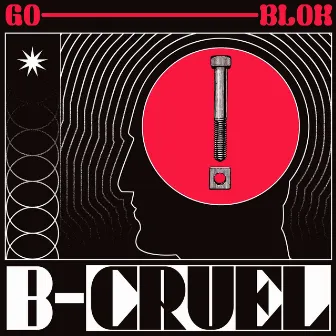 Go-Blok by B-Cruel