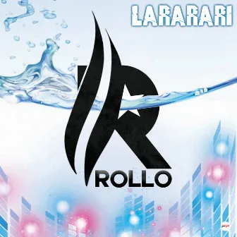 Lararari (Radio Edit) by Rollo