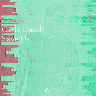 Save Us by Carlo Daudt