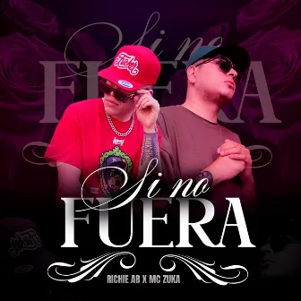 Si No Fuera by Richie Ab