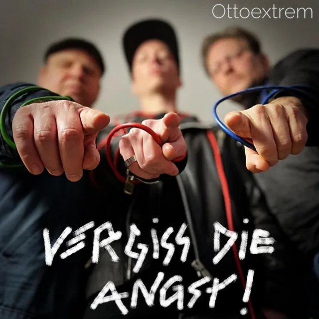 Vergiss die Angst