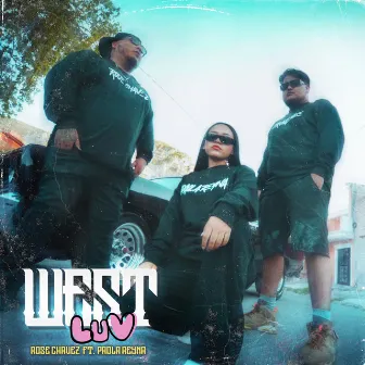 West Luv by Rose Chavez