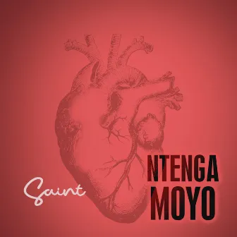 Ntenga Moyo by Saint Realest