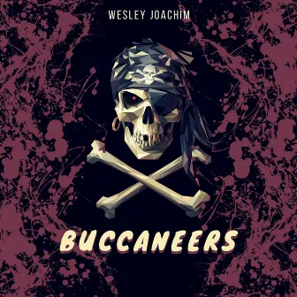 Buccaneers by Wesley Joachim