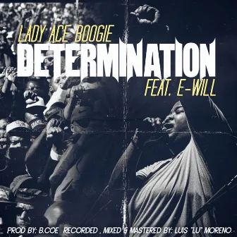 Determination by Lady Ace Boogie