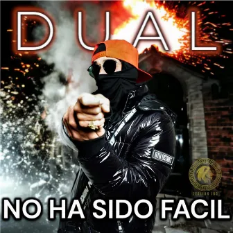 NO HA SIDO FACIL by Dual el mas solido