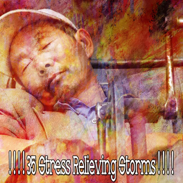 ! ! ! ! 35 Stress Relieving Storms ! ! ! !