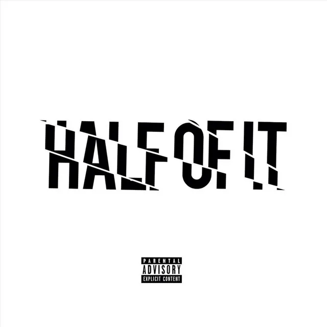 Half of It (feat. Tadafi)