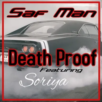 Death Proof by Saf Man