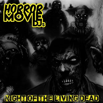 Night of the Living Dead by Horror Movie DJ's