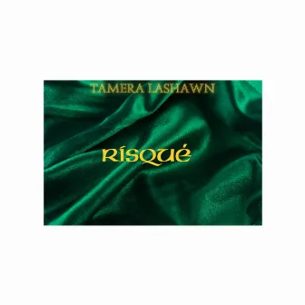 Risqué by Tamera LaShawn