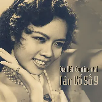 Dĩa Hát Continental Tân Cổ Số 9 by Út Bạch Lan