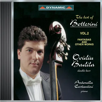 Bottesini: Double Bass Music, Vol. 2 - Fantasias and Other Works by Ovidiu Badila