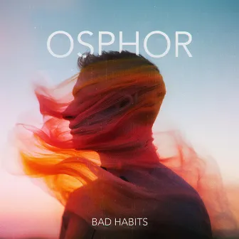 Bad Habits by OSPHOR