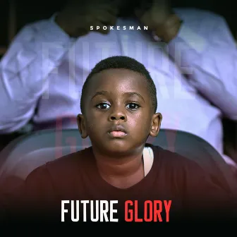 Future Glory by Spokesman