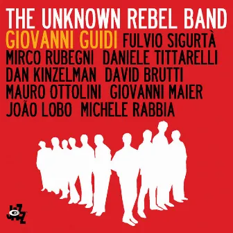 The Unknown Rebel Band by Giovanni Guidi