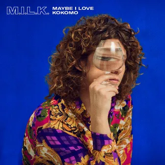 Maybe I Love Kokomo by M.I.L.K.