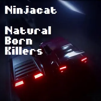 Natural Born Killers by NINJACAT