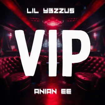 VIP by LIL Y3ZZUS