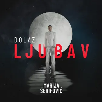 Dolazi ljubav by Marija Šerifović