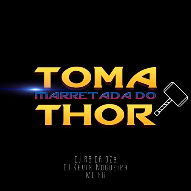 Toma Marretada do Thor