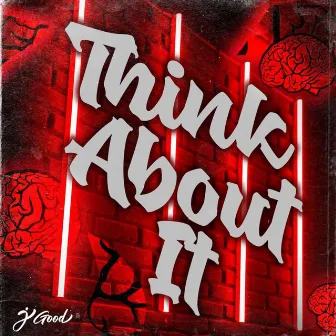 Think About It by J Good