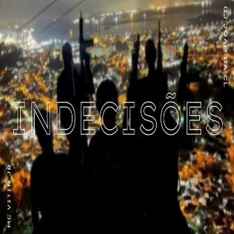 INDECISÕES by MC VITIN JR