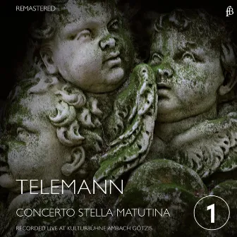 Telemann 1 (Remastered) by Concerto Stella Matutina