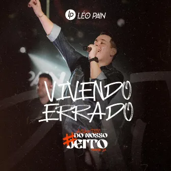 Vivendo Errado (Ao Vivo) by Léo Pain