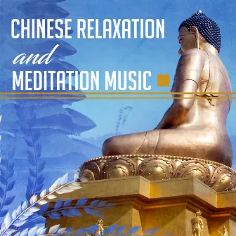 Chinese Relaxation and Meditation Music: Sounds of Asian Instruments for Mental Journey, Chakra Balancing, Relax Your Mind, Pure Music for Yoga by Inseok Kang