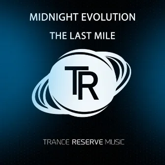 The Last Mile by Midnight Evolution