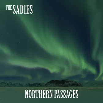 Northern Passages by The Sadies