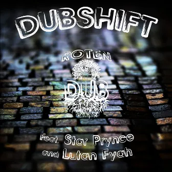 Dubshift by Roten Dub