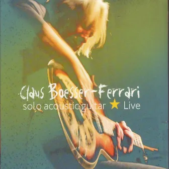 Solo Acoustic Guitar Live by Claus Boesser-Ferrari