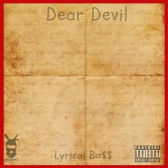 Dear Devil by Lyrical Bo$$