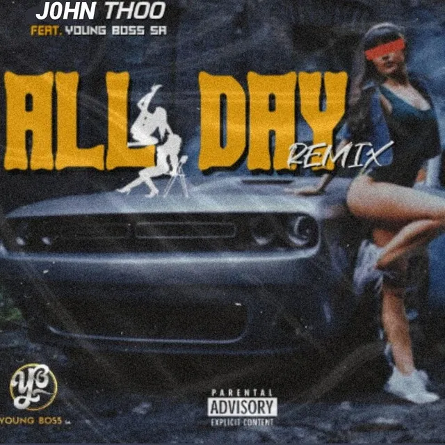 All Day!! (Remix) [feat. Young Boss SA]