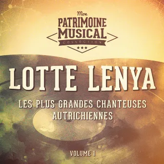 Les plus grandes chanteuses autrichiennes : Lotte Lenya, Vol. 1 by Lotte Lenya