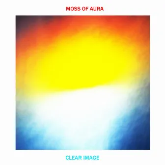 Clear Image by Moss Of Aura