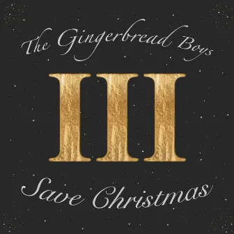 The Gingerbread Boys Save Christmas by The Gingerbread Boys