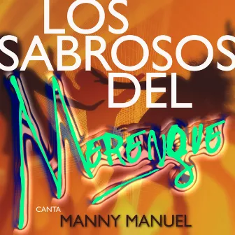 Canta Manny Manuel by Los Sabrosos Del Merengue