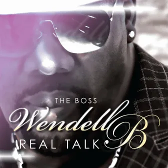 Real Talk by Wendell B