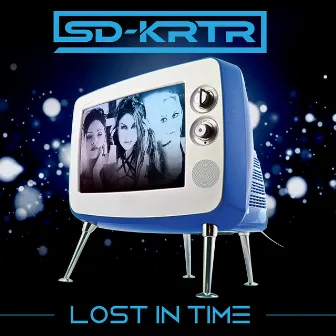 Lost in Time by SD-KRTR