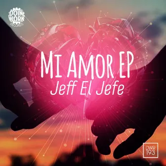 Mi Amour by Jeff El Jefe