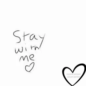 Staywithme by Mr Nink