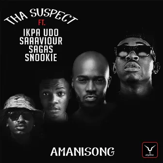 Amanisong (feat. Ikpa Udo, Saaaviour, Sagas & Snookie) - Single by Tha Suspect