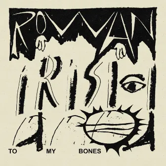 Irish to My Bones by Rowan