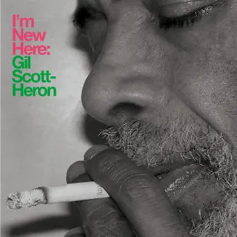 I’m New Here (10th Anniversary Expanded Edition) by Gil Scott-Heron