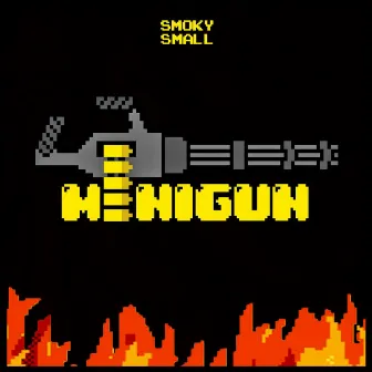 Minigun by Smoky Small