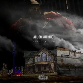 All Or Nothing by Levy Da Don