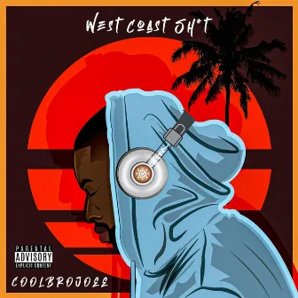 West Coast Shit by Coolbrojoee